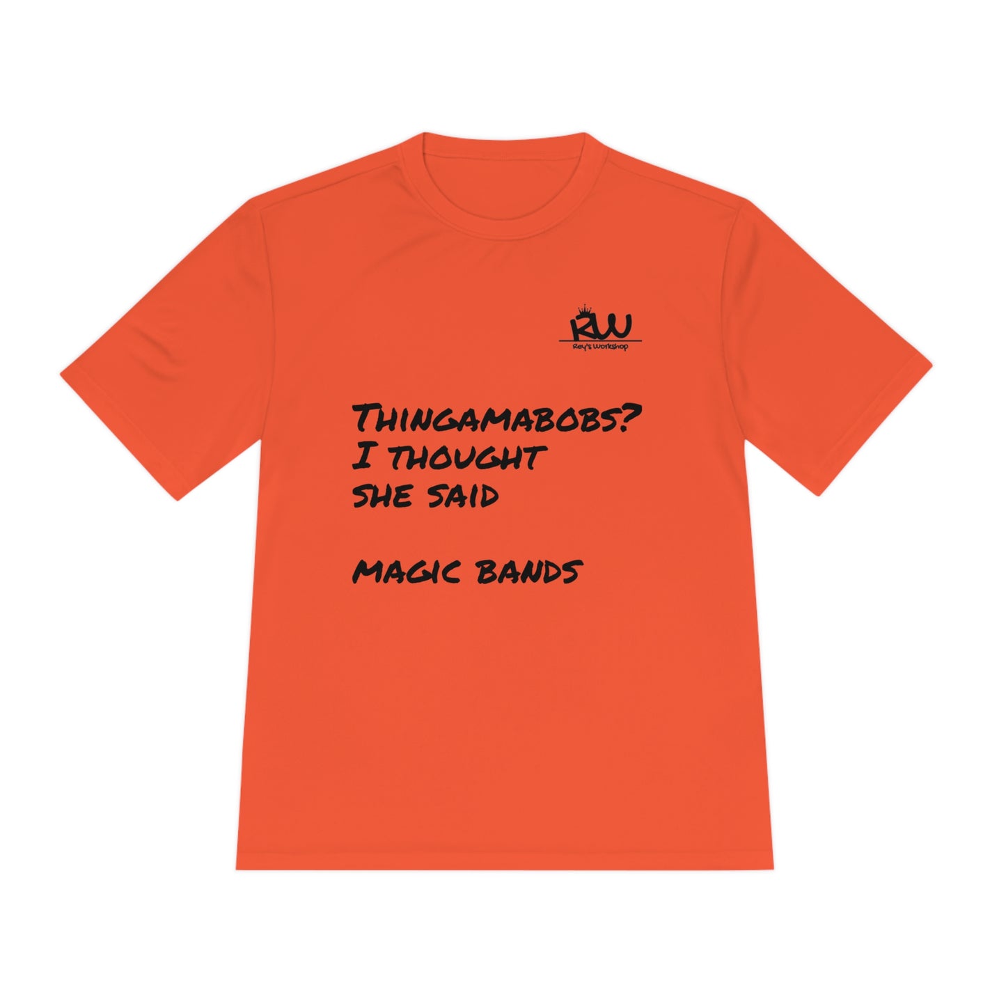 Thingamabobs not Magic Bands Moisture-Wicking Shirt