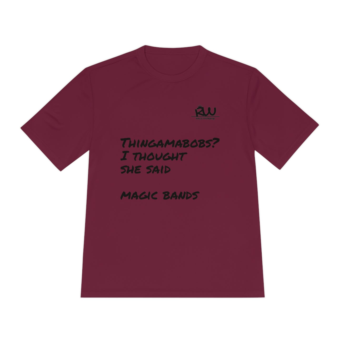 Thingamabobs not Magic Bands Moisture-Wicking Shirt