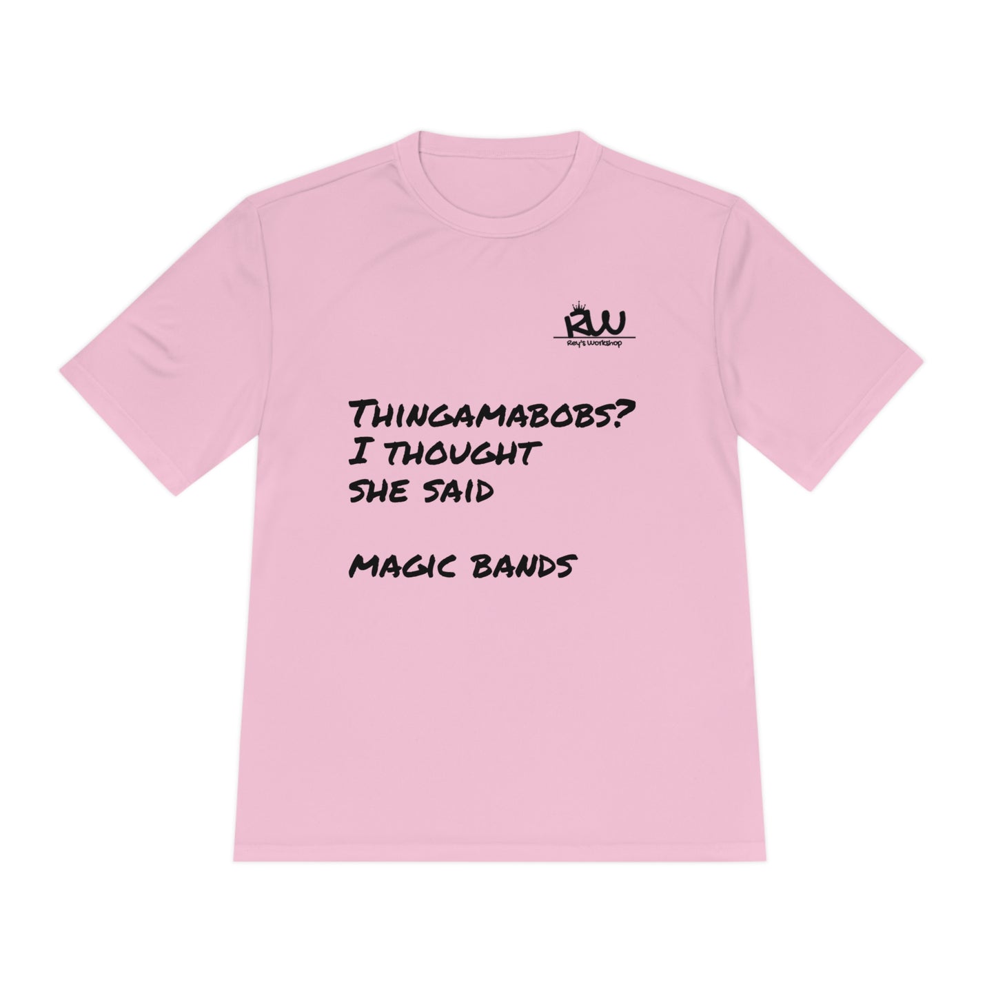 Thingamabobs not Magic Bands Moisture-Wicking Shirt