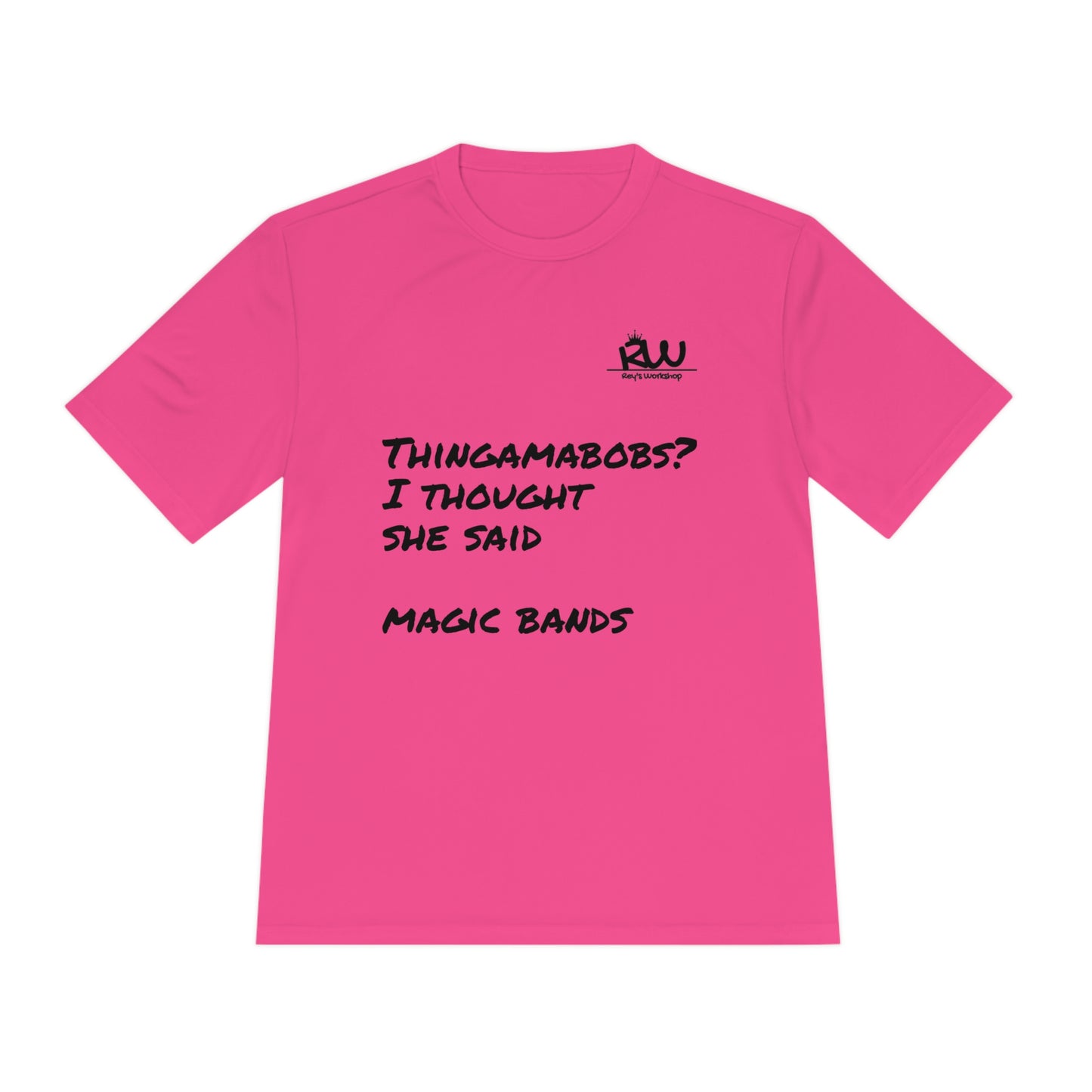 Thingamabobs not Magic Bands Moisture-Wicking Shirt